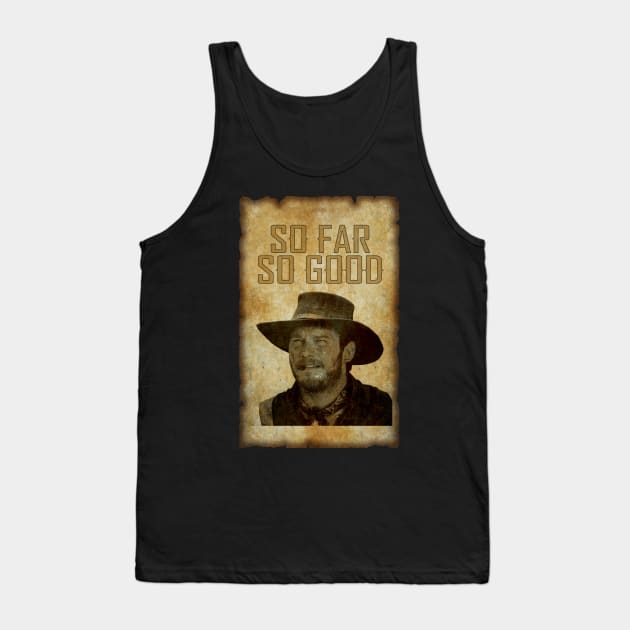 So Far So Good Tank Top by BigOrangeShirtShop